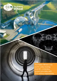 The Falkirk Wheel Is the World’S Only Rotating Boat Lift, Combining Ancient Principles with 21St Century Engineering