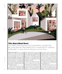 The Guru Next Door the Truly Health-Obsessed Don’T Just Want to Eat Right and Get Some Exercise