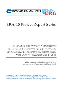 5. Analyses and Forecasts of Stratospheric Winter Polar Vortex Break-Up: September 2002 in the Southern Hemisphere and Related Events from ECMWF Operations and ERA-40