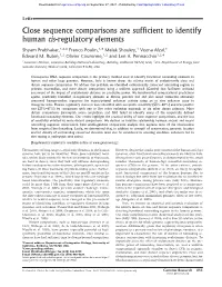 Close Sequence Comparisons Are Sufficient to Identify Human Cis-Regulatory Elements