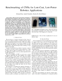 Benchmarking of Cnns for Low-Cost, Low-Power Robotics Applications