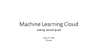 Machine Learning Cloud Getting Started Guide