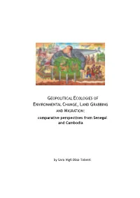 GEOPOLITICAL ECOLOGIES of ENVIRONMENTAL CHANGE, LAND GRABBING and MIGRATION: Comparative Perspectives from Senegal and Cambodia
