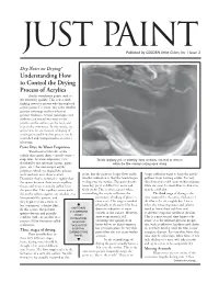 Understanding How to Control the Drying Process of Acrylics Acrylic Waterborne Paints Tend to Dry Extremely Quickly