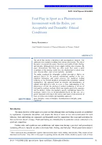 Foul Play in Sport As a Phenomenon Inconsistent with the Rules, Yet Acceptable and Desirable: Ethical Conditions