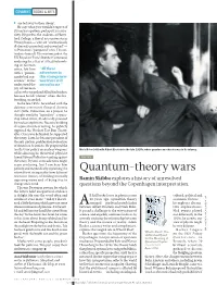 Quantum-Theory Wars Reference Frames, of Holding Mutually Opposing Views and of Being Free to Ramin Skibba Explores a History of Unresolved Change One’S Mind