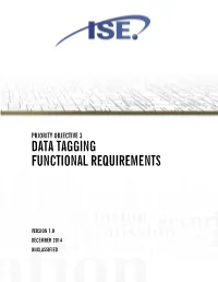 Priority Objective 3 Data Tagging Functional Requirements Document, Is Called for by the 2014 Strategic Implementation Plan (SIP) for the NSISS