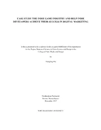 Case Study the Indie Game Industry and Help Indie Developers Achieve