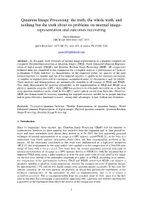 Quantum Image Processing: the Truth, the Whole Truth, and Nothing but the Truth About Its Problems on Internal Image- Representation and Outcomes Recovering