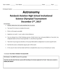 Astronomy Raisbeck Aviation High School Invitational Science Olympiad Tournament December 2Nd, 2017 Instructions: • DO NOT OPEN THIS TEST UNTIL INSTRUCTED to DO SO
