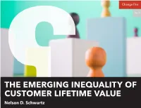 THE EMERGING INEQUALITY of CUSTOMER LIFETIME VALUE Nelson D