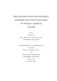 The Maximum Induced Matching Problem for Some Subclasses of Weakly Chordal Graphs