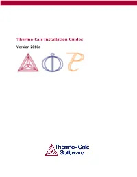 Thermo-Calc Installation Guides Version 2016A Copyright 2016 Thermo-Calc Software AB