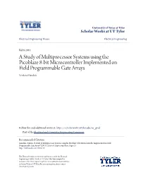 A Study of Multiprocessor Systems Using the Picoblaze 8-Bit Microcontroller Implemented on Field Programmable Gate Arrays Venkata Mandala