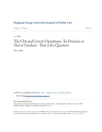 The CIA and Covert Operations: to Disclose Or Not to Disclose - That Is the Question, 17 BYU J