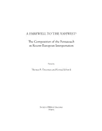 A Farewell to the Yahwist? the Composition of the Pentateuch In