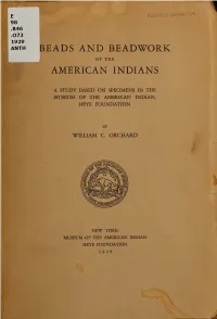 Beads and Beadwork of the American Indians : a Study Based On