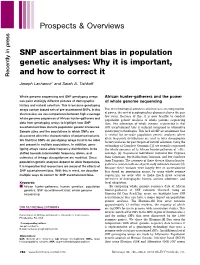 SNP Ascertainment Bias in Population Genetic Analyses: Why It Is Important, and How to Correct It Recently in Press