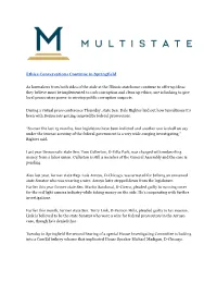 Ethics Conversations Continue in Springfield As Lawmakers from Both Sides of the Aisle at the Illinois Statehouse Continue to Of