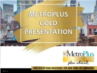 Metroplus Gold Presentation