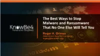 The Best Ways to Stop Malware and Ransomware That No One Else Will Tell You Roger A