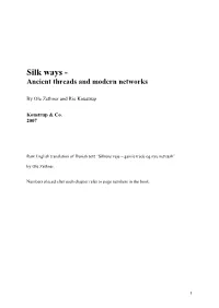 Silk Ways - Ancient Threads and Modern Networks