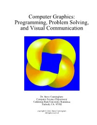 Computer Graphics: Programming, Problem Solving, and Visual Communication