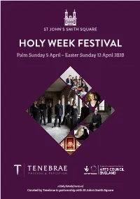 HOLY WEEK FESTIVAL Palm Sunday 5 April – Easter Sunday 12 April 2020
