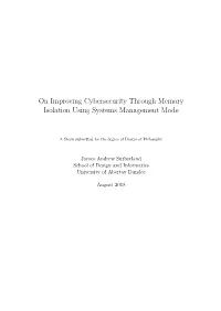 On Improving Cybersecurity Through Memory Isolation Using Systems Management Mode