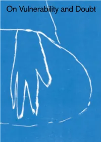 On Vulnerability and Doubt on Vulnerability and Doubt Australian Centre for Contemporary Art 28 June—1 September 2019