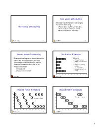 Interactive Scheduling Two Level Scheduling Round Robin