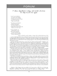 P Values, Hypothesis Testing, and Model Selection: It’S De´Ja` Vu All Over Again1