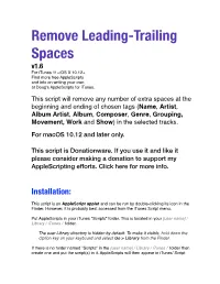 Remove Leading-Trailing Spaces V1.6 for Itunes 11+/OS X 10.12+ Find More Free Applescripts and Info on Writing Your Own at Doug's Applescripts for Itunes
