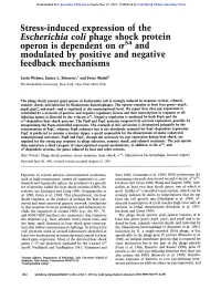 Stress-Induced Expression of the Escherichia Coli Phage Shock Protein Operon Is D,E P Endent on 0 -54 and Modulated by Positive and Negative Feedback Mechanisms