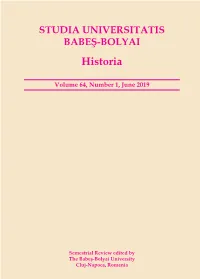 Historia Volume 64, Number 1, June 2019 STUDIA UNIVERSITATIS BABEŞ-BOLYAI Contents