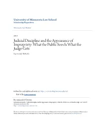 Judicial Discipline and the Appearance of Impropriety: What the Public Sees Is What the Judge Gets Raymond J