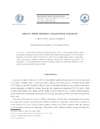 GROUPS with MINIMAX COMMUTATOR SUBGROUP Communicated by Gustavo A. Fernández-Alcober 1. Introduction a Group G Is Said to Have