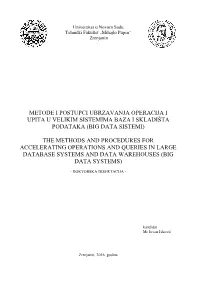 Metode I Postupci Ubrzavanja Operacija I Upita U Velikim Sistemima Baza I Skladišta Podataka (Big Data Sistemi) the Methods