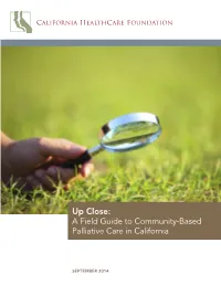 Up Close: a Field Guide to Community-Based Palliative Care in California