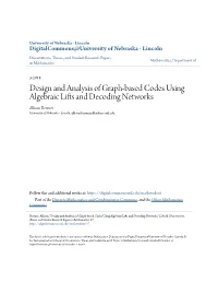 Design and Analysis of Graph-Based Codes Using Algebraic Lifts and Decoding Networks Allison Beemer University of Nebraska - Lincoln, Allison.Beemer@Huskers.Unl.Edu