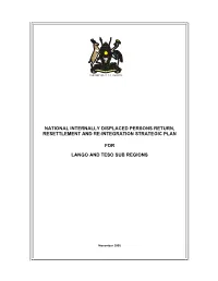 National Internally Displaced Persons Return, Resettlement and Re-Integration Strategic Plan for Lango and Teso Sub Regions