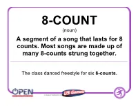 A Segment of a Song That Lasts for 8 Counts. Most Songs Are Made up of Many 8-Counts Strung Together