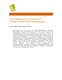 From Inhibition to Commitment: Configuring the Czech Underground