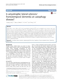 Frontotemporal Dementia an Autophagy Disease? Zhiqiang Deng1,2,3, Patricia Sheehan3, Shi Chen1,2* and Zhenyu Yue3*