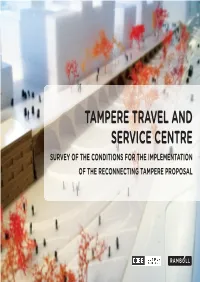 Tampere Travel and Service Centre - Reconnecting Tampere – Survey of the Conditions for the Implementation of the Reconnecting Tampere