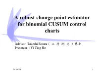 Maximum Likelihood Estimator (MLE) for the Process Change Point Using the Step Change Likelihood Function for a Binomial Random Variable