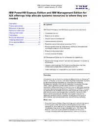 IBM Powervm Express Edition and IBM Management Edition for AIX Offerings Help Allocate Systems Resources to Where They Are Needed