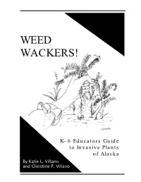WEED WACKERS! K-6 Educators Guide to Invasive Plants of Alaska