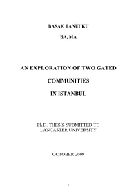 An Exploration of Two Gated Communities in Istanbul 1.1 Introduction 1 1.2 Thesis Structure 4