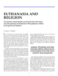 EUTHANASIA and RELIGION the Advance of Technologies to Prolong Life and Control Dying Can Raise Agonizing Moral Dilemmas
